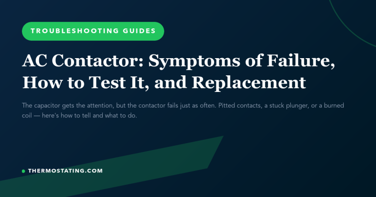 Featured image for: AC Contactor: Symptoms of Failure, How to Test It, and Replacement